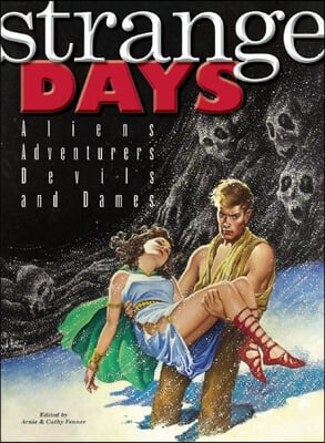 Strange Days: Aliens, Adventurers, Devils, and Dames