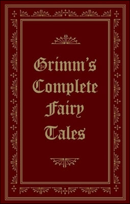 Grimm&#39;s Complete Fairy Tales