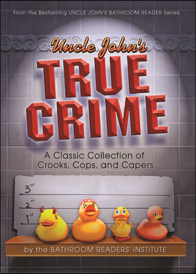 Uncle John's True Crime