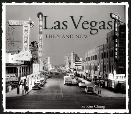 Las Vegas, Then &amp; Now