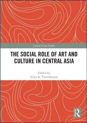 Social Role of Art and Culture in Central Asia