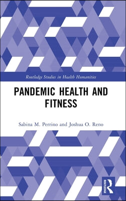 Pandemic Health and Fitness