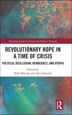 Revolutionary Hope in a Time of Crisis