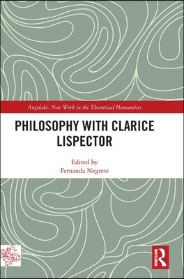 Philosophy with Clarice Lispector