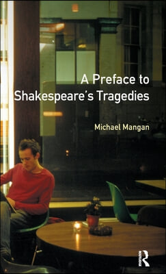 Preface to Shakespeare&#39;s Tragedies