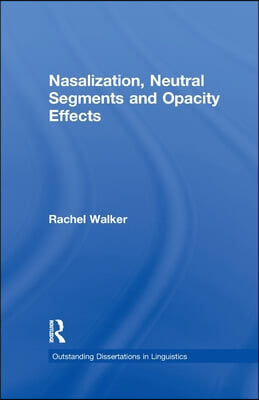 Nasalization, Neutral Segments and Opacity Effects