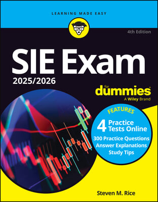 Sie Exam 2025/2026 for Dummies (Securities Industry Essentials Exam Prep + Practice Tests &amp; Flashcards Online)
