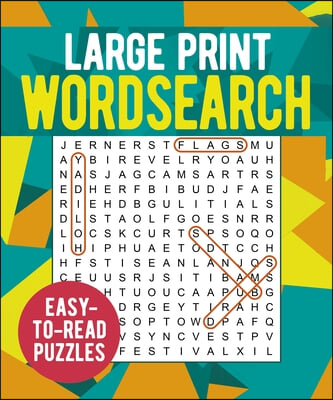 Large Print Wordsearch: Over 250 Easy-To-Read Puzzles