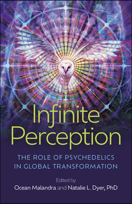 Infinite Perception: The Role of Psychedelics in Global Transformation