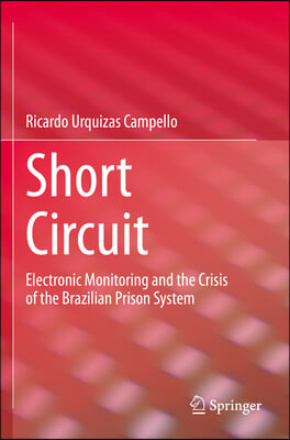 Short Circuit: Electronic Monitoring and the Crisis of the Brazilian Prison System