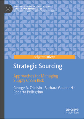 Strategic Sourcing: Approaches for Managing Supply Chain Risk