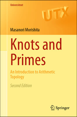 Knots and Primes: An Introduction to Arithmetic Topology