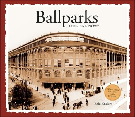 Ballparks Then & Now