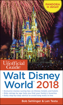 The Unofficial Guide to Walt Disney World 2018