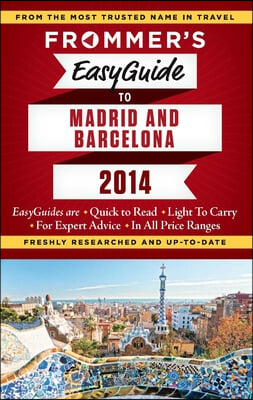 Frommer's 2014 Easyguide to Madrid and Barcelona