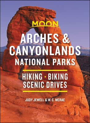 Moon Arches &amp; Canyonlands National Parks: Hiking, Biking, Scenic Drives