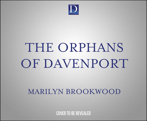 The Orphans of Davenport: Eugenics, the Great Depression, and the War Over Children&#39;s Intelligence