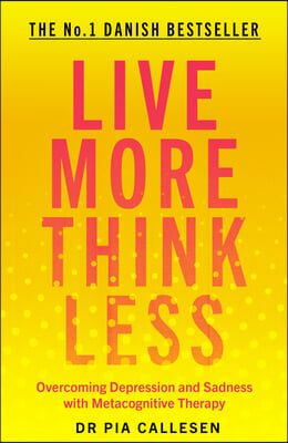 Live More Think Less