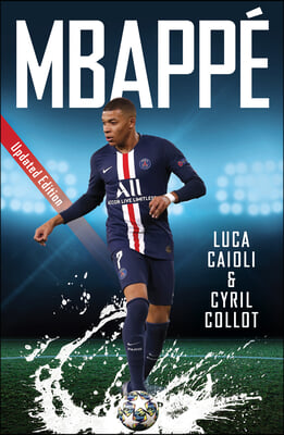 Mbapp&#233;: 2021 Updated Edition