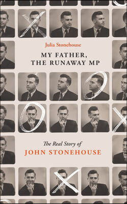 John Stonehouse, My Father: The True Story of the Runaway MP