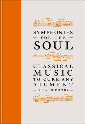 Symphonies for the Soul: Classical Music to Cure Any Ailment