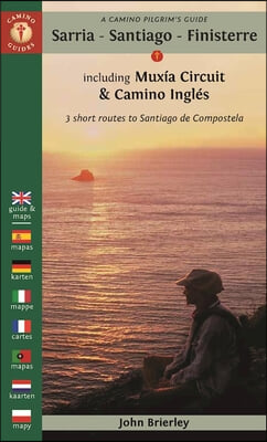 A Camino Pilgrim&#39;s Guide Sarria - Santiago - Finisterre