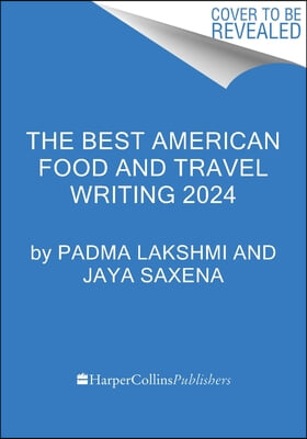 The Best American Food and Travel Writing 2024