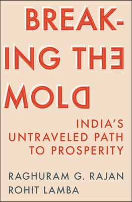 Breaking the Mold: India&#39;s Untraveled Path to Prosperity