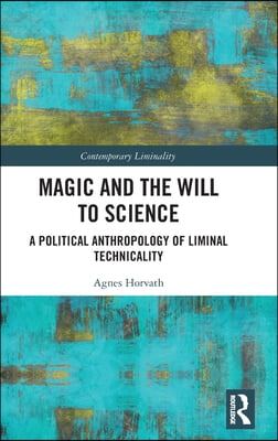 Magic and the Will to Science