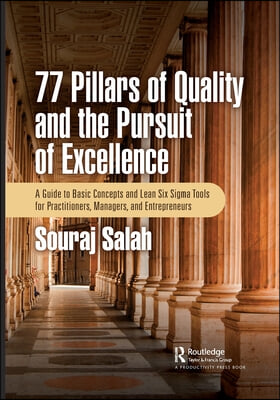 77 Pillars of Quality and the Pursuit of Excellence