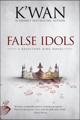 False Idols: A Reluctant King Novel