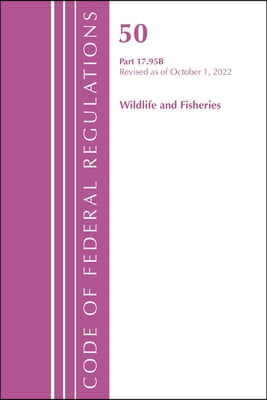 Code of Federal Regulations, Title 50 Wildlife and Fisheries 17.95(b), Revised as of October 1, 2022