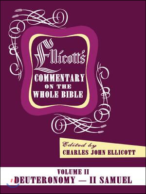 Ellicott&#39;s Commentary on the Whole Bible Volume II