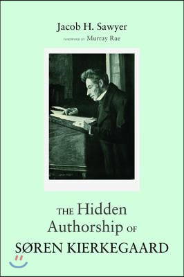 The Hidden Authorship of S&#248;ren Kierkegaard