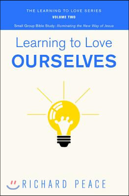 Learning to Love Ourselves