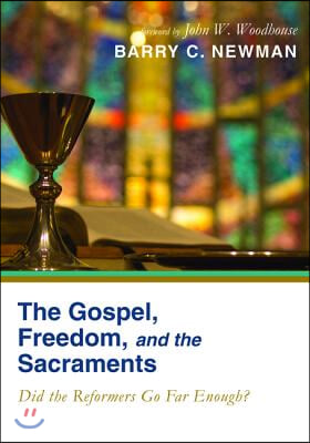 The Gospel, Freedom, and the Sacraments