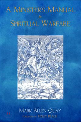 A Minister&#39;s Manual for Spiritual Warfare