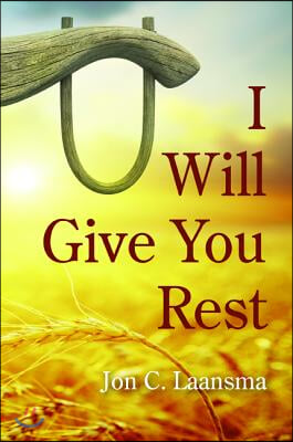 I Will Give You Rest