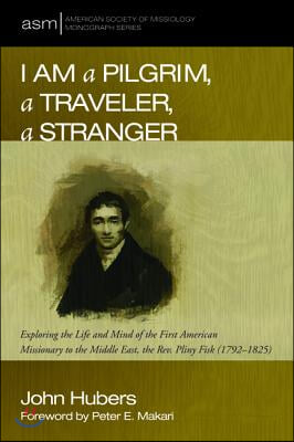 I Am a Pilgrim, a Traveler, a Stranger