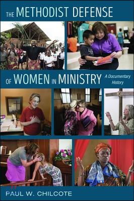 The Methodist Defense of Women in Ministry