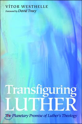 Transfiguring Luther