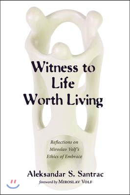 Witness to Life Worth Living