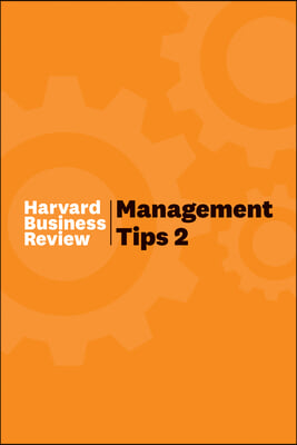 Management Tips 2: From Harvard Business Review