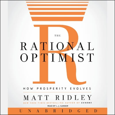 The Rational Optimist: How Prosperity Evolves