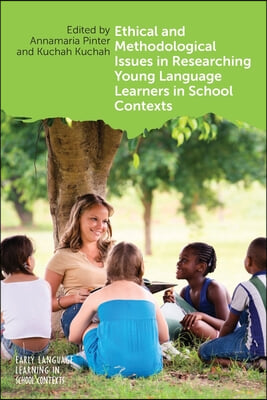 Ethical and Methodological Issues in Researching Young Language Learners in School Contexts