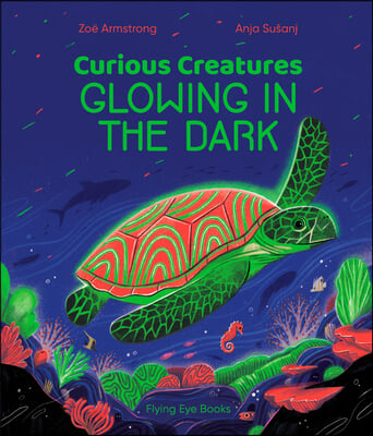 Curious Creatures Glowing in the Dark