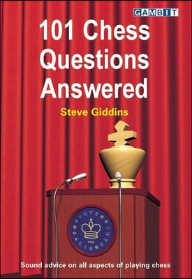 101 Chess Questions Answered