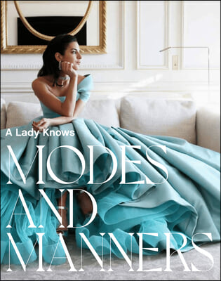 A Lady Knows: Modes &amp; Manners