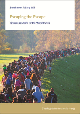 Escaping the Escape: Towards Solutions for the Migrant Crisis