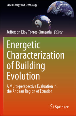 Energetic Characterization of Building Evolution: A Multi-Perspective Evaluation in the Andean Region of Ecuador
